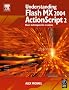 Understanding Flash MX 2004 ActionScript 2: Basic techniques for creatives
