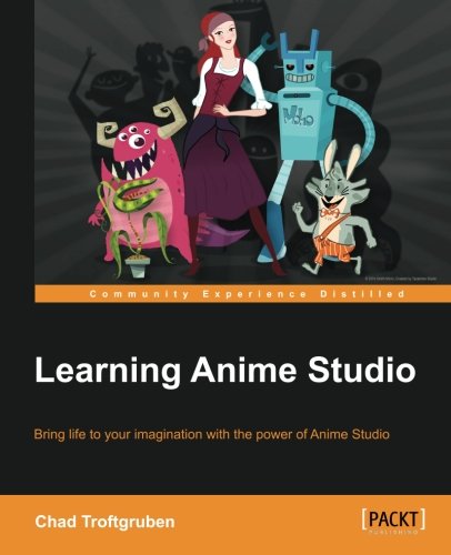 Learning Anime Studio, by Chad Troftgruben