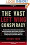 The Vast Left Wing Conspiracy: The Untold Story of the Democrats' Desperate Fight to Reclaim Power
