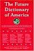 The Future Dictionary of America