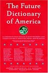 The Future Dictionary of America by Jordan, Ph.D. Bass