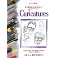 Caricatures: Everything You Need to Know to Get Started (Collins Learn to Draw)