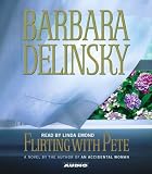 Flirting with Pete: A Novel