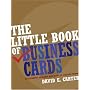 The Little Book of Business Cards: Successful Designs and How to Create Them