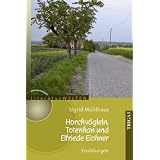 Horchv�glein, Totenhan und Elfriede Eichner: Erz�hlungenvon "Sigrid M�hlhaus"