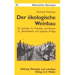 Der �kologische Weinbau. Ein Leitfaden f�r Praktiker und Berater