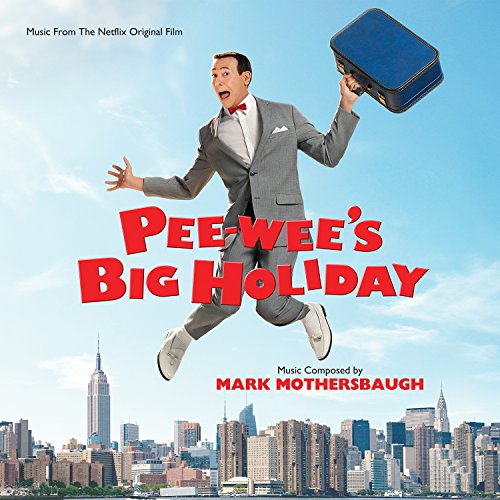 Pee-Wee's Big Holiday Mark Mothersbaugh