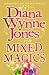 Mixed Magics: Complete & Unabridged (The Chrestomanci Series)
