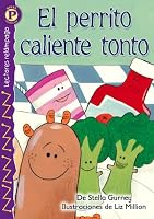 El perrito caliente tonto (The Silly Hot Dog), Level P (Lightning Readers (Spanish))
