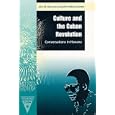 Culture and the Cuban Revolution (Contemporary Cuba) by JOHN M. KIRK and LEONARDO PADURA FUENTES