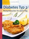 Diabetes Typ 2 - Rezeptklassiker für jeden Tag