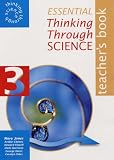 Essential Thinking Through Science: Teacher's Book Vol 3