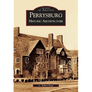 Perrysburg: Historic Architecture (OH) (Images of America)