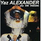 Cry for Freedom by Yaz Alexander (Audio CD - 2009)