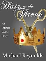Click to Download Free Kindle Book -> Hair to the Throne (Infinite Castle)