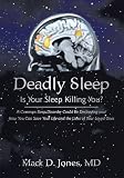 Deadly Sleep: Is Your Sleep Killing You?