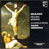 Delalande: Dies Irae / Miserere