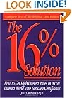 The 16% Solution: How To Get High Interest Rates in a Low Interest World with Tax Lien Certificates