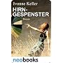 Hirngespenster von Ivonne Keller
