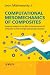 Computational Mesomechanics of Composites: Numerical Analysis of the Effect of Micros...