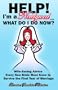 Help! I'm a Newlywed...What Do I Do Now?: Wife-saving Advice Every New Bride Must Know to Survive the First Year of Marriage
