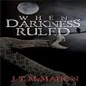 When Darkness Ruled