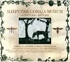 Of Natural History by Sleepytime Gorilla Museum