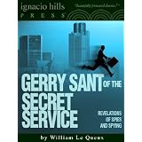 Gerry Sant of the Secret Service: Revelations of Spies and Spying (A classic thriller!)