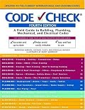 Code Check: A Field Guide to Building, Plumbing, Mechanical, and Electrical Codes