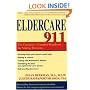 Eldercare 911: The Caregiver's Complete Handbook for Making Decisions