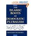 The Islamic Roots of Democratic Pluralism