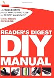 Reader's Digest DIY Manual: With Trade Secrets, Practical Money-Saving Fixes and Project Management