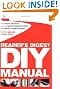 Reader's Digest DIY Manual: With Trade Secrets, Practical Money-Saving Fixes and Project Management
