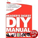Reader's Digest DIY Manual: With Trade Secrets, Practical Money-Saving Fixes and Project Management