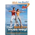 Der Bauch muss weg!: Workout f�r eine schlanke Figur