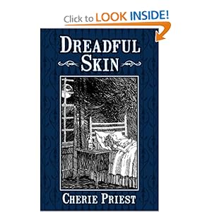 Dreadful Skin - Cherie Priest