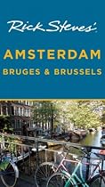 Rick Steves' Amsterdam, Bruges and Brussels (Rick Steves' Amsterdam, Bruges, & Brussels)