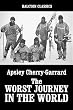 The Worst Journey in the World by Apsley Cherry-Garrard (Halcyon Classics)