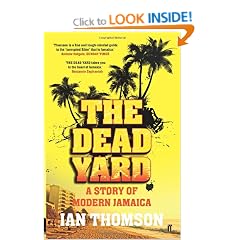 The Dead Yard: Tales of Modern Jamaica