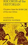 Records of the Historian: Chapters from the Shih Chi of Ssu-ma Chien (Columbia Asian Studies)
