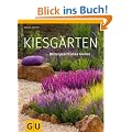 Kiesg�rten: Bl�tenpracht ohne Gie�en (GU Gro�e Gartenratgeber)