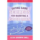 Dating Game Secrets for Marrying a Good Man (Official Play Books)
