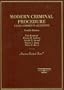 Modern Criminal Procedure: Cases, Comments, Questions (American Casebook Series)