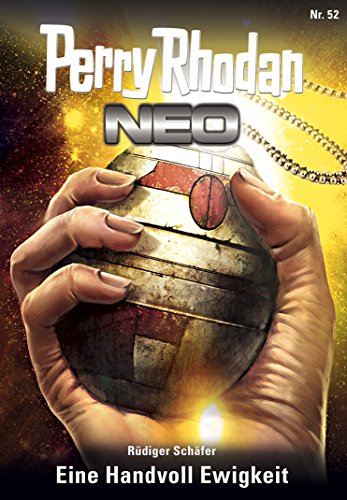 Perry Rhodan Neo 52: Eine Handvoll Ewigkeit: Staffel: Arkon 4 von 12 (German Edition)