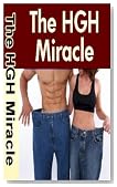 Human Growth Hormone [HGH] The HGH Miracle!