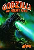 Godzilla: Past, Present, Future