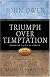 Triumph over Temptation: Pursuing a Life of Purity (Victor Classics)