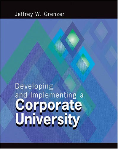 Developing and Implementing a Corporate University
