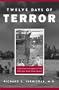 Twelve Days of Terror: A Definitive Investigation of the 1916 New Jersey Shark Attacks