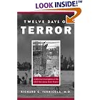Twelve Days of Terror: A Definitive Investigation of the 1916 New Jersey Shark Attacks by  Richard G. Fernicola